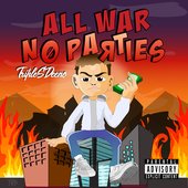 All War No Parties