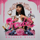 Trouble by Natalia Kills (2013)