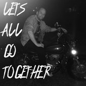 Lets All Go Together