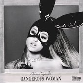 Dangerous Woman (Bonus Tracks Edition)