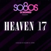 So80s Presents Heaven 17 (Curated by Blank & Jones)
