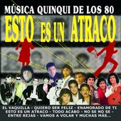 Esto Es un Atraco (Musica Quinqui de los 80)