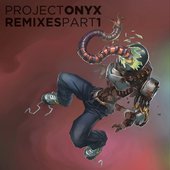 Project Onyx Remixes Part 1