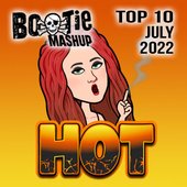 Bootie Mashup Top 10 – July 2022