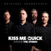 Kiss Me Quick: A Film By The Stereo Original Soundtrack