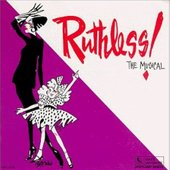 Ruthless! The Musical (1994 Los Angeles Cast Recording)