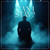 Can I Stay?