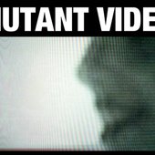 Mutant Video