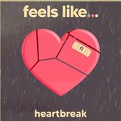 Feels Like... Heartbreak