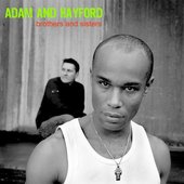 Adam and Hayford - Brothers and Sisters (March 26, 2007)