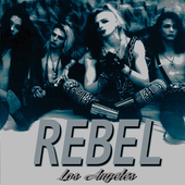 Rebel (USA) Sleaze Glam / Punk Rock