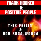 Frank Hooker & Positive People (Previously Unreleased Versions)
