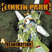 Linkin Park - Reanimation