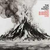 The Holy Family Live Burning, Burning Live OverviewWikiTagsArtwork(current section)Shouts
