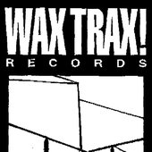 Wax Trax! Records (1978-2001) (2014-present)