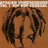 African Underground Vol. 1 - Hip-Hop Senegal