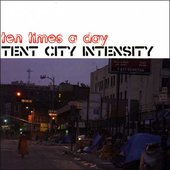 Tent City Intensity