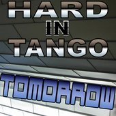 Hard In Tango - Tommorow