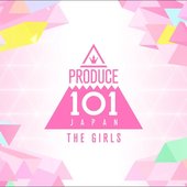 PRODUCE 101 JAPAN THE GIRLS