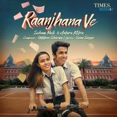Raanjhana Ve - Single