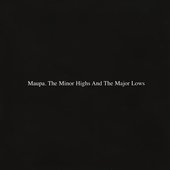 The Minor Highs and the Major Lows