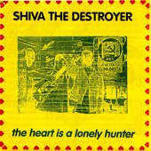 Shiva \"The Heart is a Lonely Hunter\" 7\"e.p