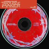Trouble Maker