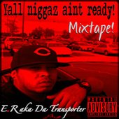 22nd Mixtape-Yall niggaz aint ready! 