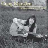 Craig Marsden Retrospective: 1977-1985