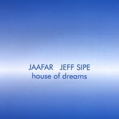 House Of Dreams featuring Jeff Sipe