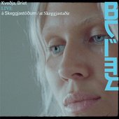 Kveðja, Bríet LIVE á Skeggjastöðum