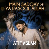 Main Sadqay Ya Rasool Allah - Single