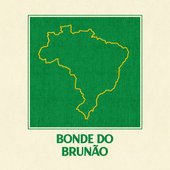 Bonde do Brunão [Explicit]