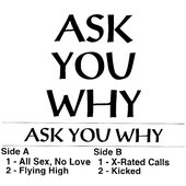 Ask You Why