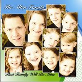 The Allen Family - 2010 - That Family Will Be Mine