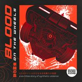 Blood On The Wheels