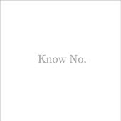Know No.