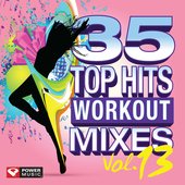 35 Top Hits, Vol. 13 - Workout Mixes