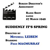 Screen Director's Assignment, Suddenly It's Spring directed by Mitchell Leisen starring Fred MacMurray