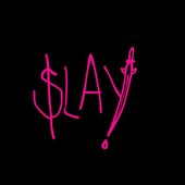 Slay [Explicit]