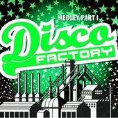 Disco Factory Medley Part I (Single)