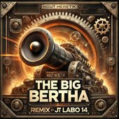 The Big Bertha (Remix By JT Labo 14) - Single
