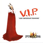PUSHKING - V.I.P. (Very Important Pushking)  (1996)