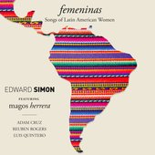 Femeninas (Songs Of Latin American Women) [feat. Magos Herrera]