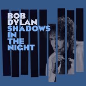 Bob Dylan / Shadows In The Night