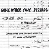 SOME OTHER TIME...PERHAPS