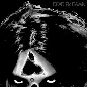 DEAD BY DAWN