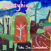 Take You Somewhere