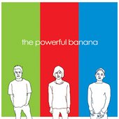 The Powerful Banana