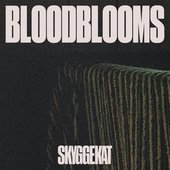 Bloodblooms
